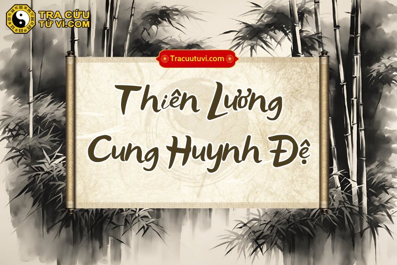 Thiên Lương cung Huynh Đệ là gì?